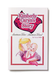 Precious Baby Doll Co. also offers books. Written by Mary Beth’s sister, Caryn Wells, they show the triangle of the birth mother and adoptive parents both loving the baby in the middle.